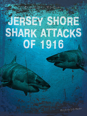 cover image of Jersey Shore Shark Attacks of 1916
